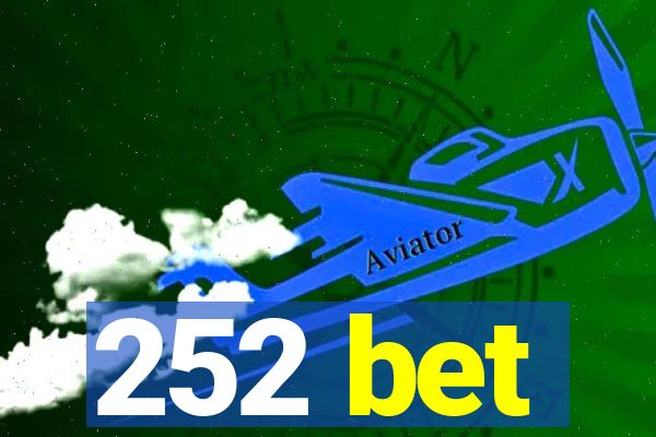 252 bet